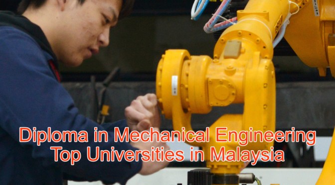 Top 2 Private Universities for Diploma in Mechanical Engineering in Malaysia