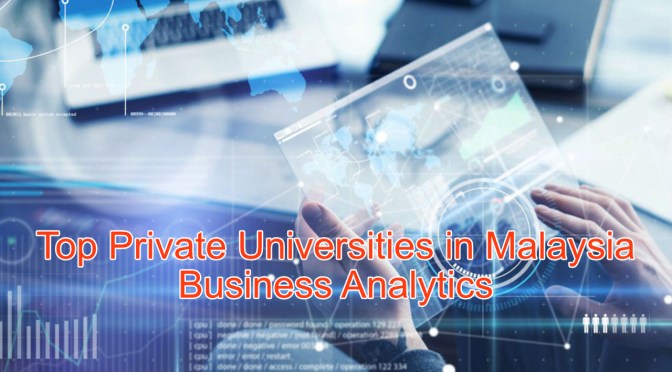 Top 8 Universities in Malaysia for Business Analytics